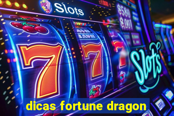 dicas fortune dragon